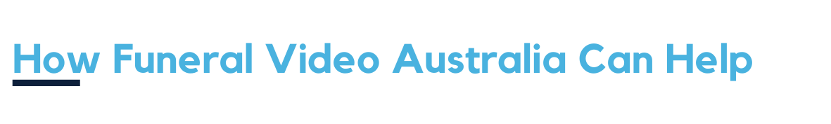 How Funeral Video Australia can help with live streaming in Sydney