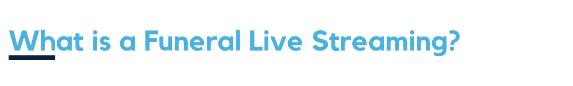What is funeral live streaming in Sydney, NSW